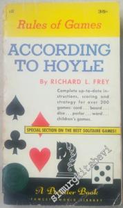According to Hoyle: Rules of Games - Official Rules of More Than 200 Popular Games of Skill and Chance With Expert Advice on Winning Play -        1958