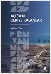 Açe'den Geriye Kalanlar -