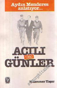 Acılı Günler 1960: Aydın Menderes Anlatıyor -        1987