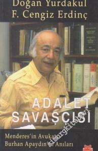 Adalet Savaşçısı: Menderes'in Avukatı Burhan Apaydın'ın Anıları -