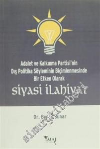 Adalet ve Kalkınma Partisi'nin Dış Politika Söyleminin Biçimlenmesinde Bir Etken Olarak Siyasi İlahiyat -
