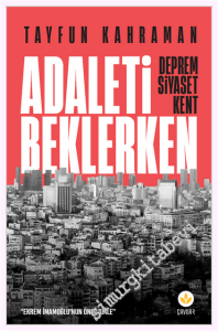 Adaleti Beklerken: Deprem Siyaset Kent -
