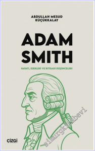 Adam Smith : Hayatı Eserleri ve İktisadi Düşünceleri -        2026