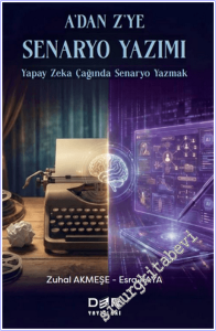 A'dan Z'ye Senaryo Yazımı : Yapay Zeka Çağında Senaryo Yazmak -        2026