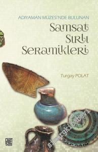 Adıyaman Müzesinde Bulunan Samsat Sırlı Seramikler -