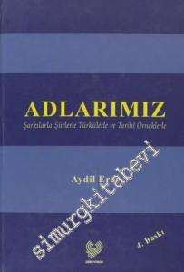 Adlarımız - Şarkılarla Şiirlerle Türkülerle ve Tarihi Örneklerle -        2010