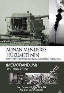 Adnan Menderes Hükümeti'nin IMF'ye Sunduğu İlk Ekonomik İstikrar Programı : Memorandum 23 Temmuz 1958 -