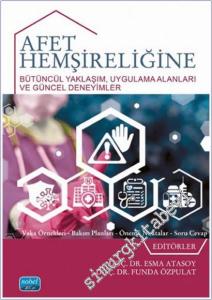 Afet Hemşireliğine Bütüncül Yaklaşım : Uygulama Alanları ve Güncel Deneyimler -        2025