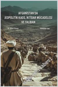 Afganistan'da Jeopolitik Kaos, İktidar Mücadelesi ve Taliban -        2025