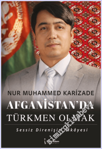 Afganistan'da Türkmen Olmak : Sessiz Direnişin Hikâyesi -        2026