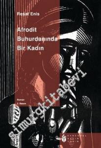 Afrodit Buhurdanında Bir Kadın -