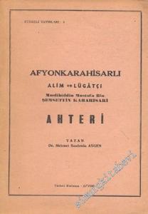 Afyonkarahisarlı Alim ve Lügatçı Muslihiddin Mustafa bin Şemsettin Karahisari Ahteri -        1981