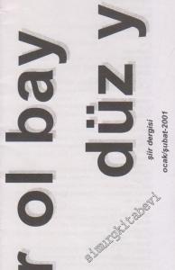 Ağır Ol Bay Düz Yazı Şiir Dergisi - Sayı: 2    Yıl: 1  Ocak - Şubat