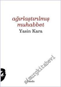 Ağırlaştırılmış Muhabbet -        2025