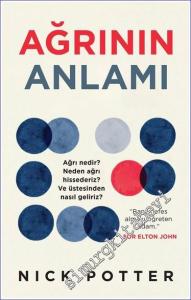 Ağrının Anlamı : Ağrı Nedir Neden Ağrı Hissederiz ve Üstesinden Nasıl Geliriz -        2021