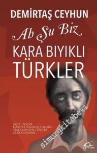 Ah Şu Biz Kara Bıyıklı Türkler -