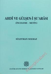 Ahdi ve Gülşen - i Şu'arası ( İnceleme - Metin ) -        2005