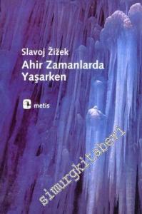 Ahir Zamanlarda Yaşarken -