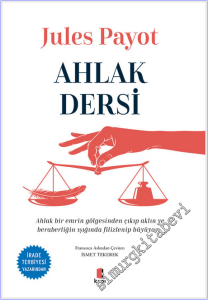 Ahlak Dersi: Ahlak Bir Emrin Gölgesinden Çıkıp Aklın ve Beraberliğin Işığında Filizlenip Büyüyor -