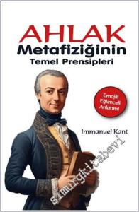 Ahlak Metafiziğinin Temel Prensipleri -        2024
