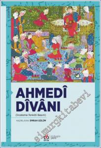 Ahmedî Dîvânı (İnceleme - Tenkitli Basım) -        2022