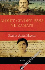 Ahmet Cevdet Paşa ve Zamanı CİLTLİ -        2018