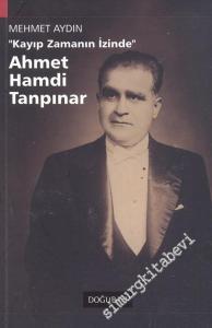 Ahmet Hamdi Tanpınar: Kayıp Zamanın İzinde -