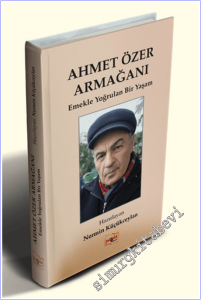 Ahmet Özer Armağanı - Emekle Yoğrulan Bir Yaşam -        2026