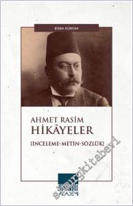 Ahmet Rasim : Hikayeler - İnceleme Metin Sözlük -        2025