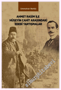 Ahmet Rasim İle Hüseyin Cahit Arasındaki Edebî Tartişmalar -         2025