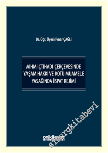 AİHM İçtihadı Çerçevesinde Yaşam Hakkı ve Kötü Muamele Yasağında İspat Rejimi -
