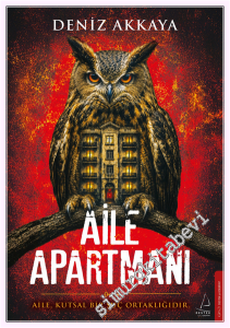 Aile Apartmanı : Aile Kutsal Bir Suç Ortaklığıdır -