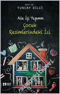 Aile İçi Yaşamın Çocuk Resimlerindeki İzi -        2023