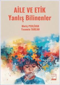 Aile ve Etik Yanlış Bilinenler -        2025