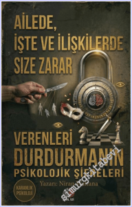 Ailede İşte ve İlişkilerde Size Zarar Verenleri Durdurmanın Psikolojik Şifreleri - Karanlık Psikoloji  -        2026