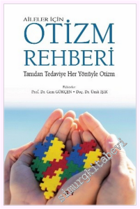 Aileler için Otizm Rehberi: Tanıdan Tedaviye Her Yönüyle Otizm -         2026