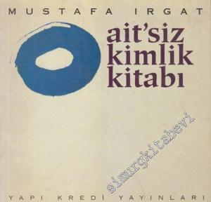 Aitsiz Kimlik Kitabı ( Suret Dönümünde Bir İlk Dosya Döküm ) -        1993