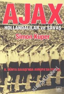 Ajax: Hollandalılar ve Savaş - 2. Dünya Savaşı'nda Avrupa'da Futbol -        2004