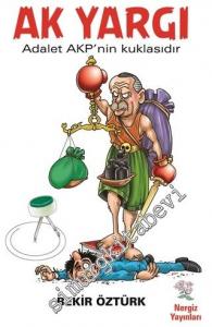 Ak Yargı: Adalet AKP'nin Kuklasıdır -