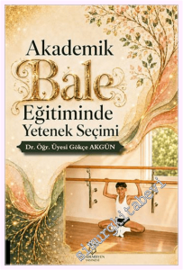 Akademik Bale Eğitiminde Yetenek Seçimi -         2026
