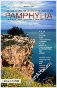 Akdeniz Esintisinde Yeşeren Uygarlık İzleri Pamphylia: Antalya'dan Alanya'ya İlk Yerleşimler, Antik Kentler, Müzeler -        2026