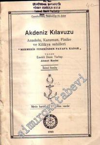 Akdeniz Kılavuzu: Anadolu, Karaman, Finike ve Kilikya Sahilleri ( Mermeris Fenerinden Payas'a Kadar ) -        1945