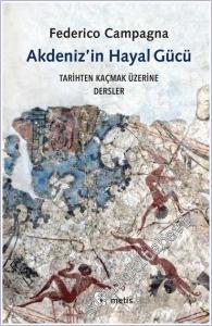 Akdeniz'in Hayal Gücü : Tarihten Kaçmak Üzerine Dersler -        2026