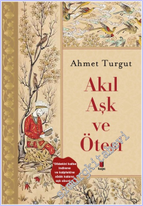 Akıl Aşk ve Ötesi -