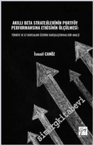 Akıllı Beta Stratejilerinin Portföy Performansına Etkisinin Ölçülmesi : Türkiye ve G7 Borsaları Üzerine Karşılaştırmalı Bir Analiz -        2025