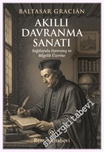 Akıllı Davranma Sanatı: Sağduyulu Davranış ve Bilgelik Üzerine -