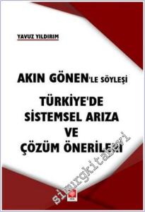 Akın Gönen'le Söyleşi - Türkiye'de Sistemsel Arıza ve Çözüm Önerileri -        2025