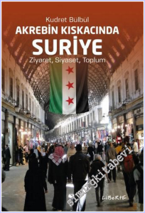 Akrebin Kıskacında Suriye : Ziyaret, Siyaset, Toplum -        2026