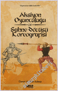 Aksiyon Oyunculuğu ve Sahne Dövüşü Koreografisi -