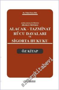 Alacak Tazminat Rücu Davaları ve Sigorta Hukuku : Açıklamalı İçtihatlı Dilekçe Örnekli -        2025